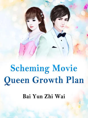 Scheming Movie Queen Growth Plan